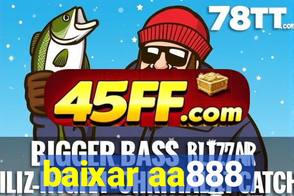 baixar aa888